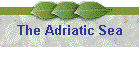 The Adriatic Sea