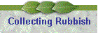 Collecting Rubbish