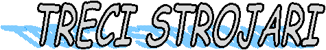 TRECI STROJARI